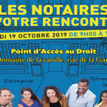 Samedi 19 octobre, de 9h00 à 13h00 Ne manquez pas Les Rencontres notariales !