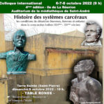 Colloque international –L’histoire des systèmes carcéraux 06 au samedi 08 octobre 2022, à la Médiathèque de Saint-André.