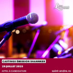 APPEL À CANDIDATURE – GRAND CASTING SHANNKER organisé par RÉUNION PREMIÈRE